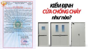Quy định kiểm định cửa chống cháy mới nhất